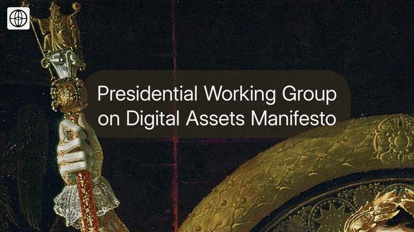 Presidential Working Group on Digital Assets: Manifesto